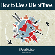 HOw to Live a Life of TRavel - ebook - Wandering Earl